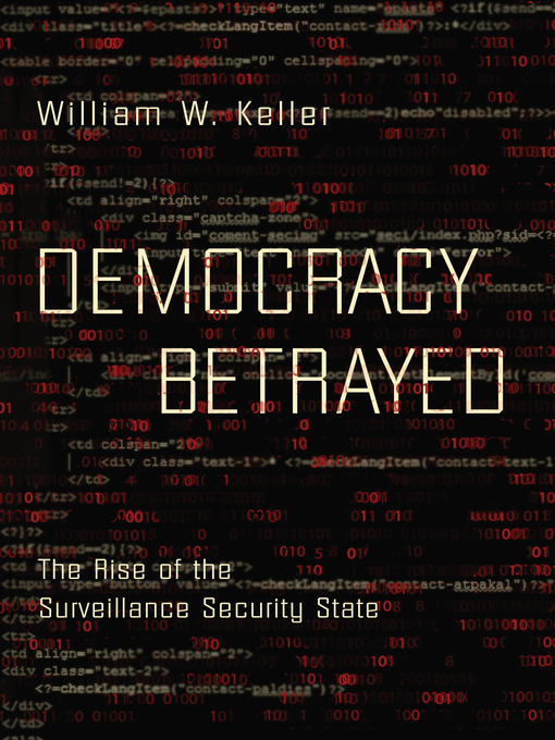 Title details for Democracy Betrayed by William W. Keller - Available